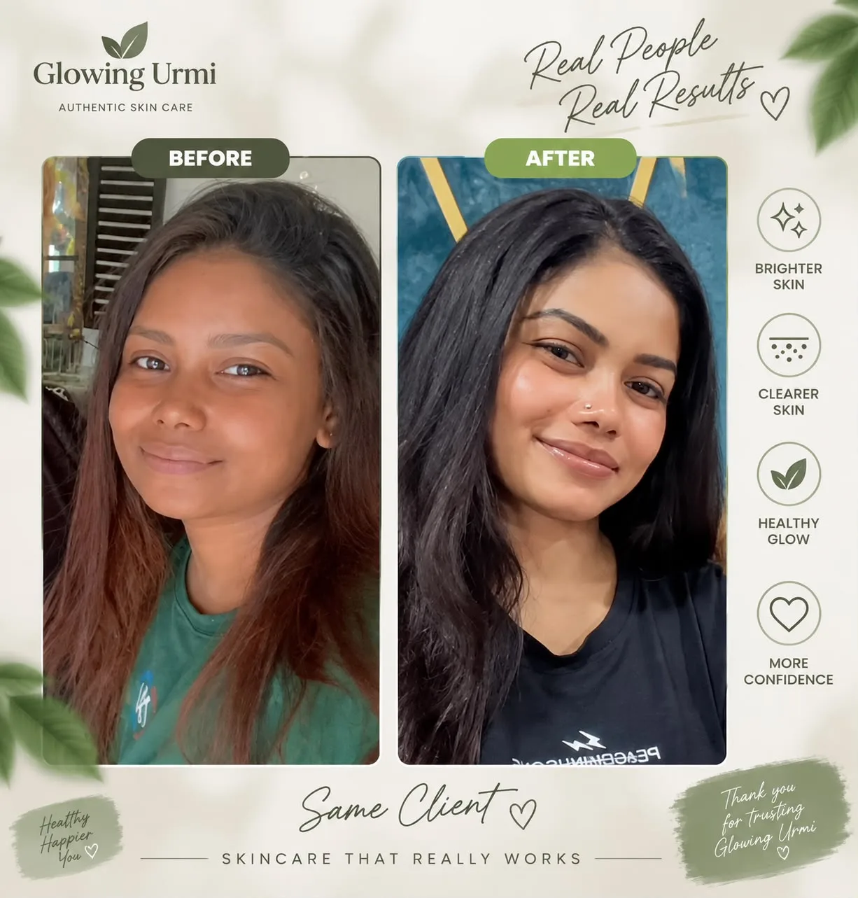 Before and After – same Glowing Urmi client